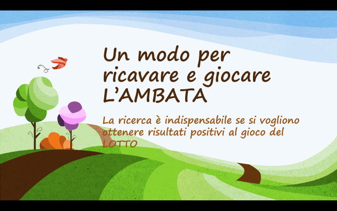 Un modo per ricavare e giocare L’AMBATA 1 Previsioni e numeri per le estrazioni del lotto di oggi 09/12/2015