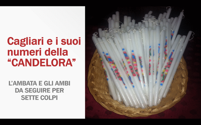 Cagliari e i suoi numeri della “CANDELORA” 1 Previsioni e numeri per l'estrazione del lotto di oggi 02/02/2016