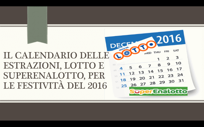 calendario per le estrazioni del lotto e Superenalotto del 2016