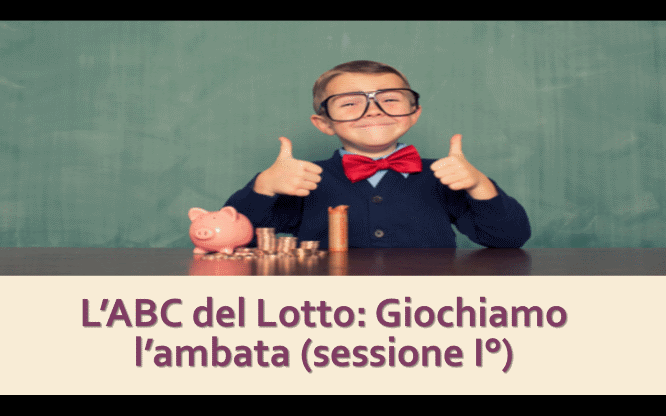L’ABC del Lotto: Giochiamo l’ambata (sessione I°) 1 Previsioni per le estrazioni del lotto di oggi 19/01/2017
