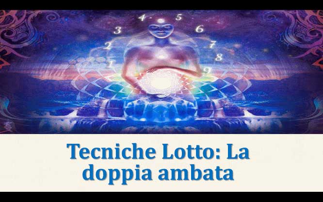 Tecniche Lotto: La doppia ambata 1 Metodi e previsioni per le estrazioni del lotto di oggi 23/01/2018