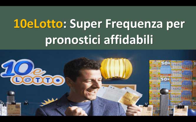10eLotto: Super Frequenza per pronostici affidabili 1 Previsioni per le estrazioni del 10elotto di oggi 01/02/2018