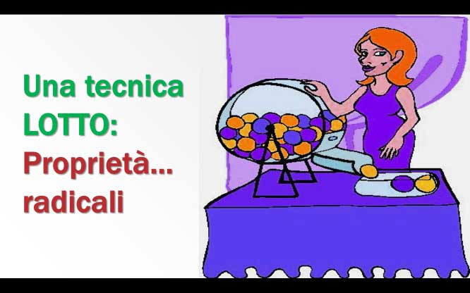 Una tecnica LOTTO: Proprietà... radicali 1 metodi e previsioni per le estrazioni del lotto di oggi 03/04/2018