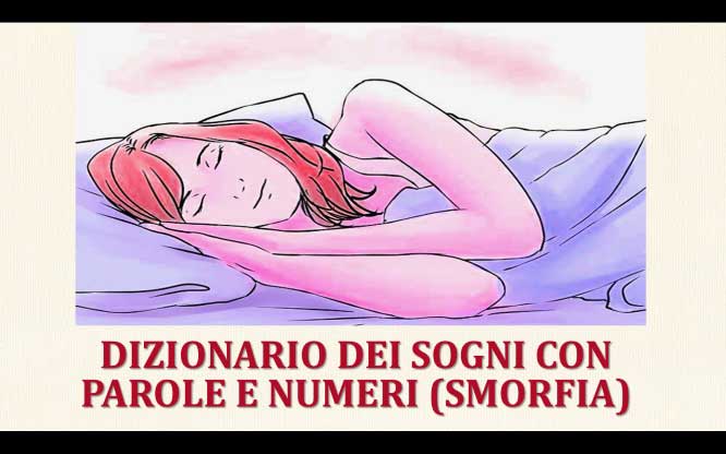 Dizionario dei sogni numeri lotto smorfia