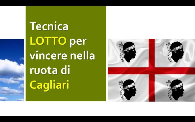 Tecnica LOTTO per vincere nella ruota di Cagliari 1 Metodi e previsioni per le estrazioni del lotto di oggi 3/5/2018