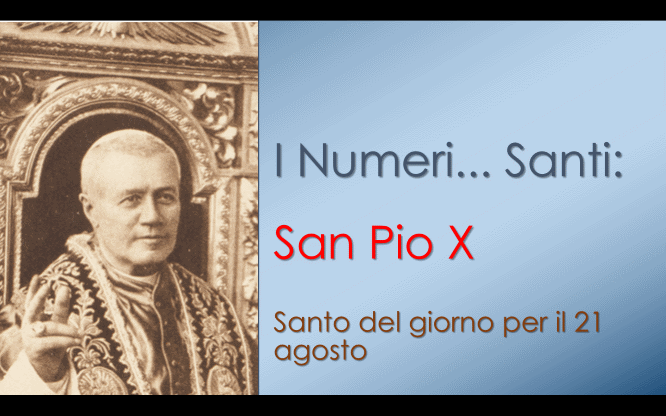 San Pio X Santo del giorno per il 21 agosto 1 Santo del giorno per il 21 agosto