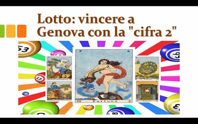 Lotto: vincere a Genova con la "cifra 2" 1 Metodi e previsioni per le estrazioni del lotto di oggi 27/10/2018