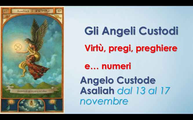Angelo Custode Asaliah dal 13 al 17 novembre