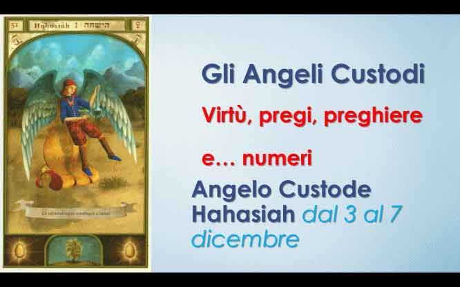 Angelo Custode Hahasiah, dal 3 al 7 dicembre 1 Angelo Custode Hahasiah dal 3 al 7 dicembre