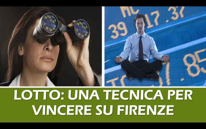 LOTTO: Una tecnica per vincere su Firenze 1 Metodi e previsioni per le estrazioni del lotto