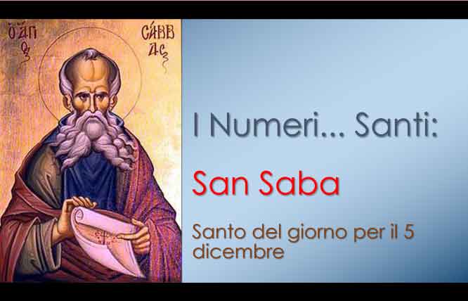San Saba Santo del giorno per il 5 dicembre 1 Santo del giorno per il 5 dicembre
