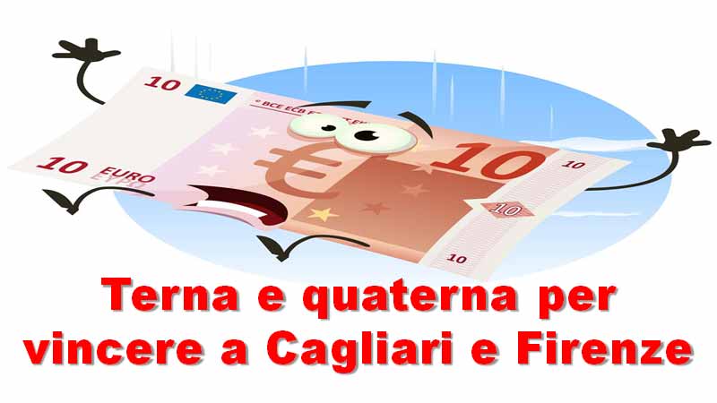 Terna e quaterna per vincere a Cagliari e Firenze 1 Metodi e previsioni per le estrazioni del lotto di oggi 26/02/2019