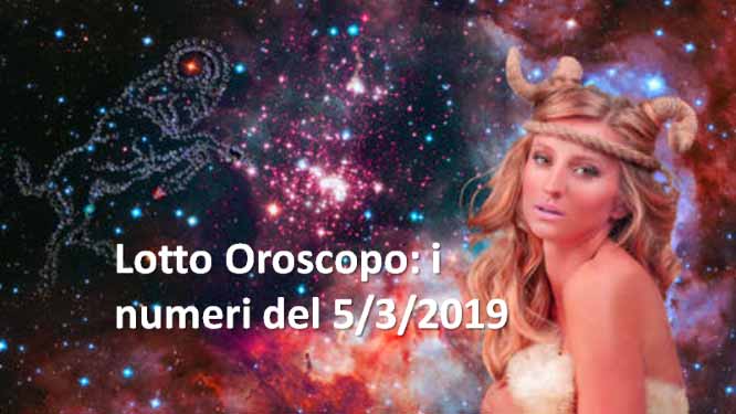 Lotto oroscopo di oggi 05/03/2019
