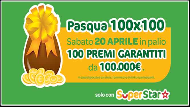 SUPERENALOTTO: Pasqua 100x100 1 Superenalotto 100x100